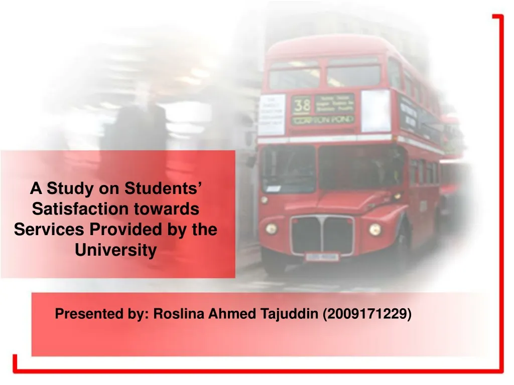 a study on students satisfaction towards services provided by the university