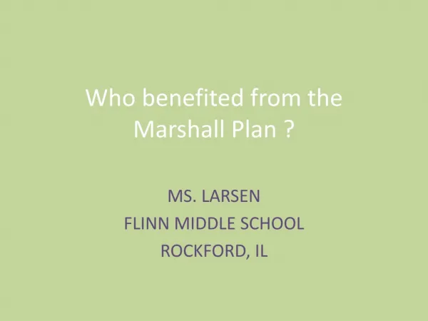 Who benefited from the Marshall Plan ?