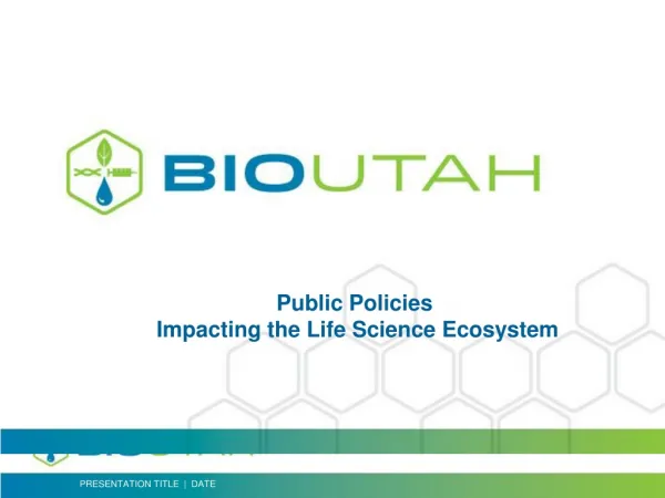 Public Policies Impacting the Life Science Ecosystem