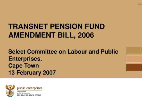 TRANSNET PENSION FUND AMENDMENT BILL, 2006 Select Committee on Labour and Public Enterprises,