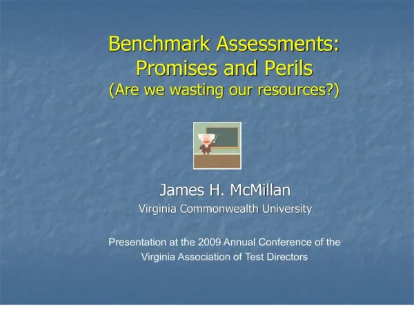 Benchmark Assessments: Promises and Perils Are we wasting ...