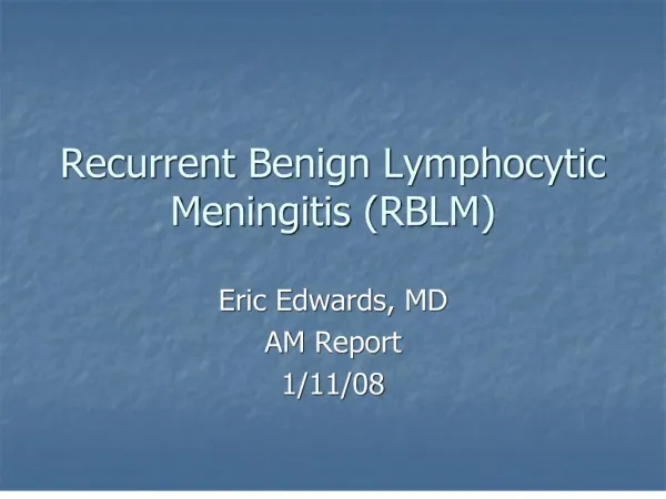 Recurrent Benign Lymphocytic Meningitis RBLM