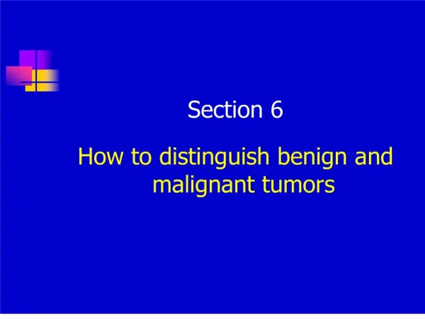 Section 6 How to distinguish benign and malignant tumors