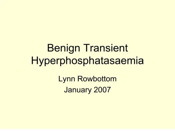 Benign Transient Hyperphosphatasaemia