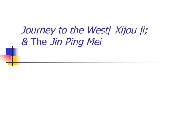 Journey to the West Xijou ji The Jin Ping Mei