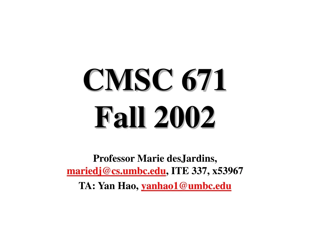 cmsc 671 fall 2002