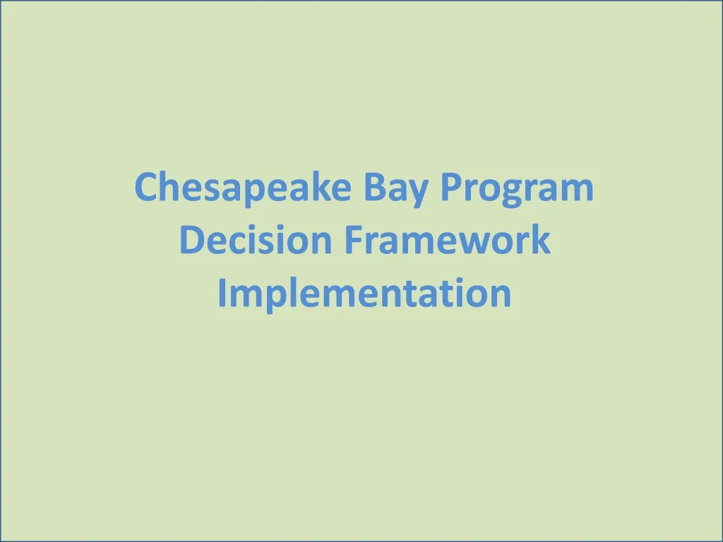 chesapeake bay program decision framework implementation