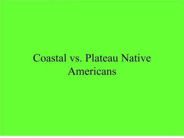 Coastal vs. Plateau Native Americans