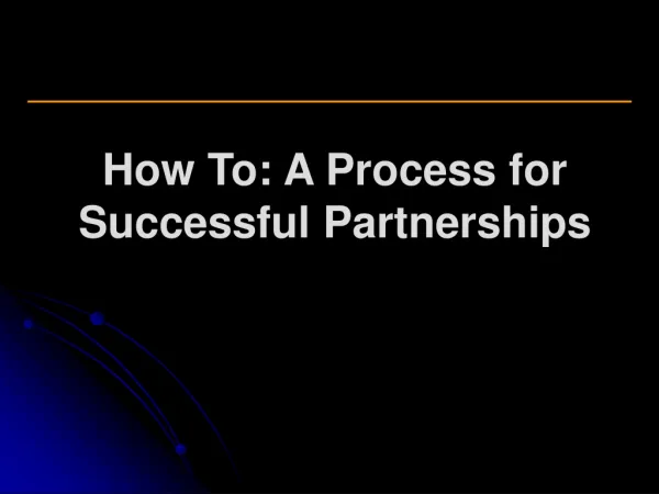 How To: A Process for Successful Partnerships