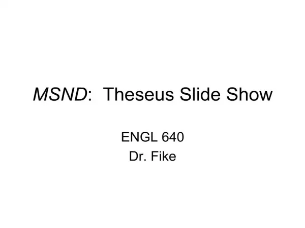 MSND : Theseus Slide Show