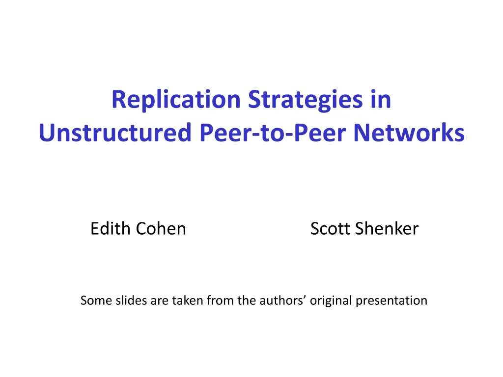 replication strategies in unstructured peer to peer networks