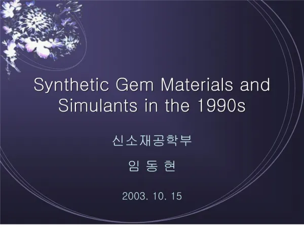 Synthetic Gem Materials and Simulants in the 1990s