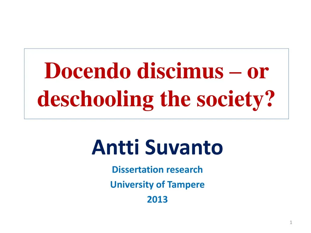 docendo discimus or deschooling the society