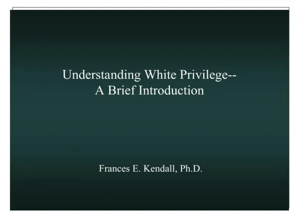 Understanding White Privilege-- A Brief Introduction n