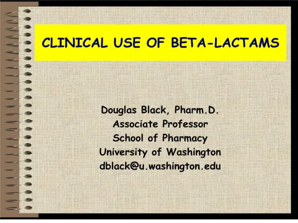CLINICAL USE OF BETA-LACTAMS