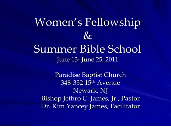 Women s Fellowship Summer Bible School June 13- June 25, 2011