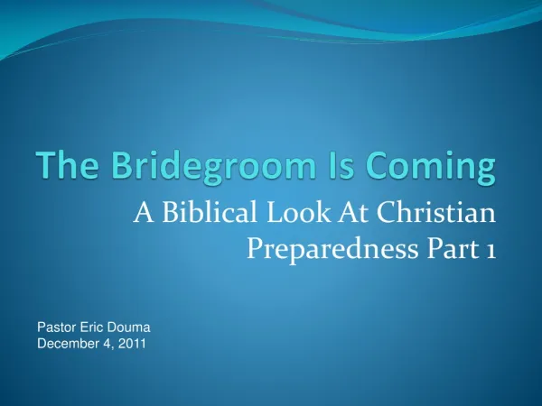The Bridegroom Is Coming