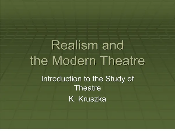 Realism and the Modern Theatre