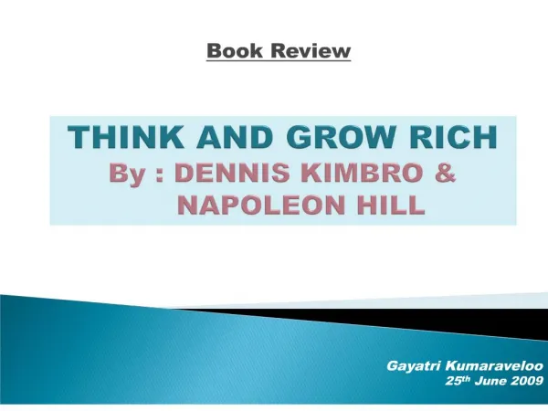 THINK AND GROW RICH By : DENNIS KIMBRO NAPOLEON HILL