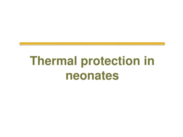 Thermal protection in neonates