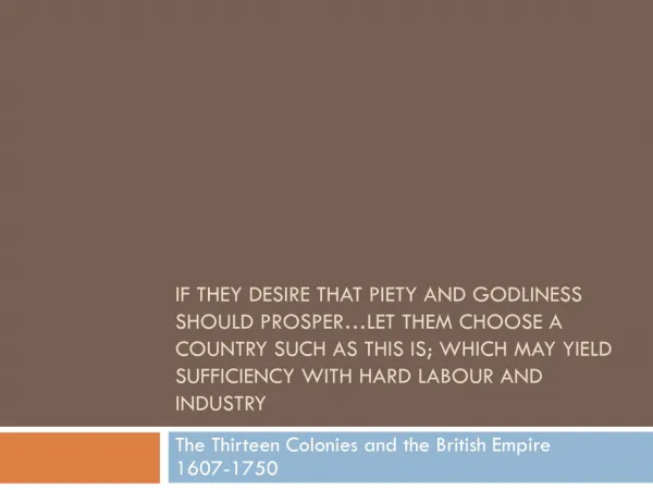 The Thirteen Colonies and the British Empire 1607-1750