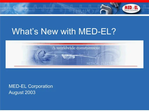 What s New with MED-EL