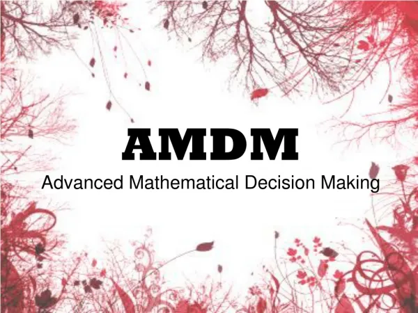 AMDM Advanced Mathematical Decision Making