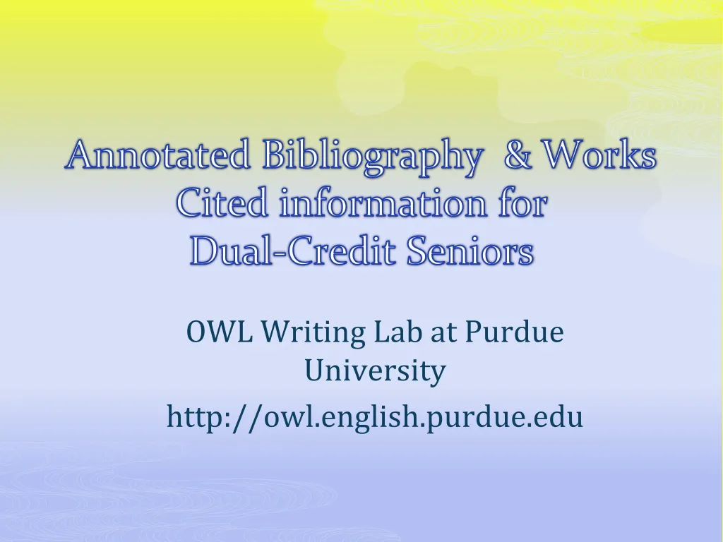 annotated bibliography works cited information for dual credit seniors