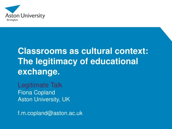Classrooms as cultural context: The legitimacy of educational exchange.
