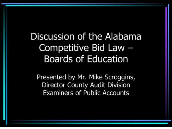 Discussion of the Alabama Competitive Bid Law Boards of Education