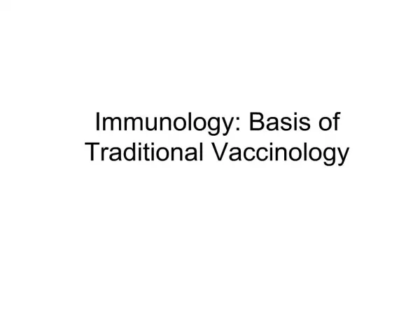 Immunology: Basis of Traditional Vaccinology