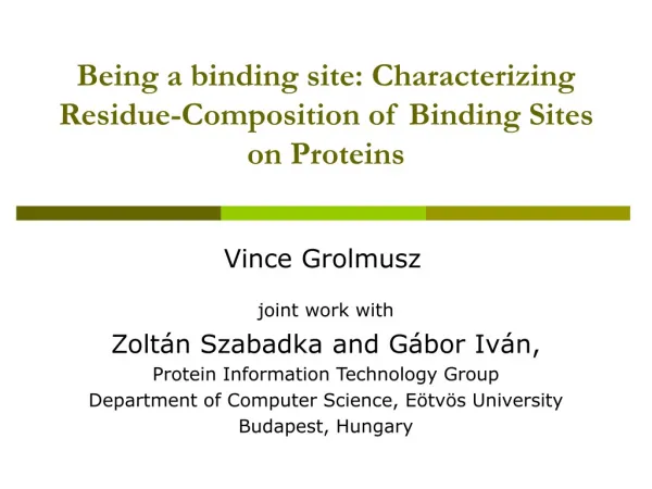 Being a binding site: Characterizing Residue-Composition of Binding Sites on Proteins
