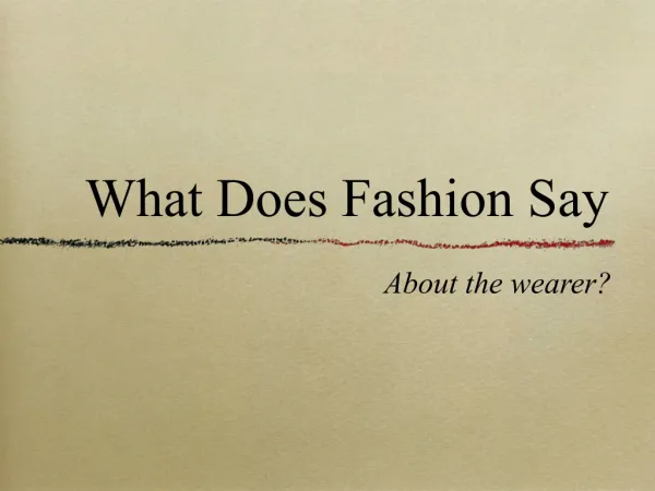 What Does Fashion Say