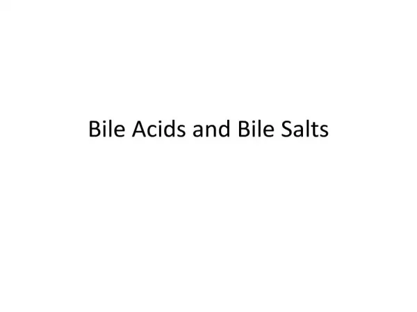 Bile Acids and Bile Salts