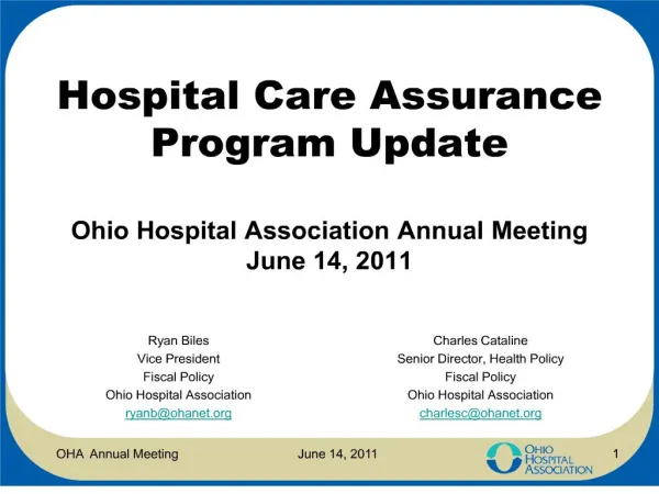 Hospital Care Assurance Program Update Ohio Hospital Association Annual Meeting June 14, 2011