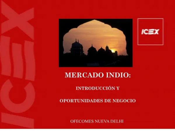 MERCADO INDIO: INTRODUCCI N Y OPORTUNIDADES DE NEGOCIO