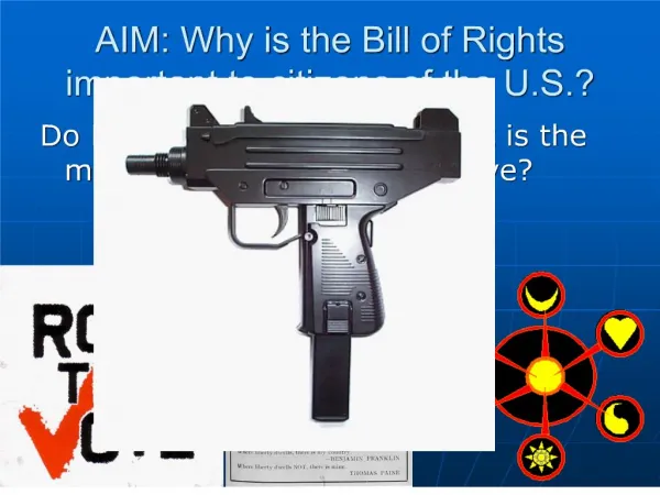 AIM: Why is the Bill of Rights important to citizens of the U.S.