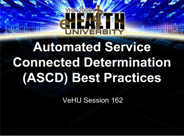 Automated Service Connected Determination ASCD Best Practices