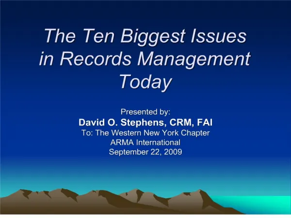 The Ten Biggest Issues in Records Management Today