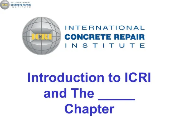 Introduction to ICRI and The _____ Chapter