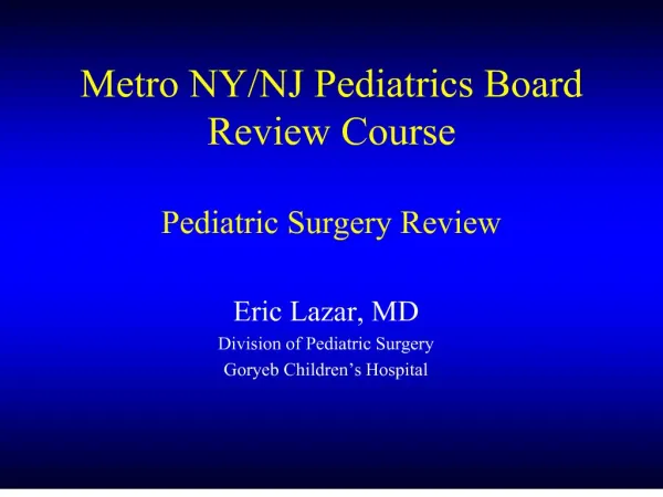 Metro NYNJ Pediatrics Board Review Course Pediatric Surgery ...