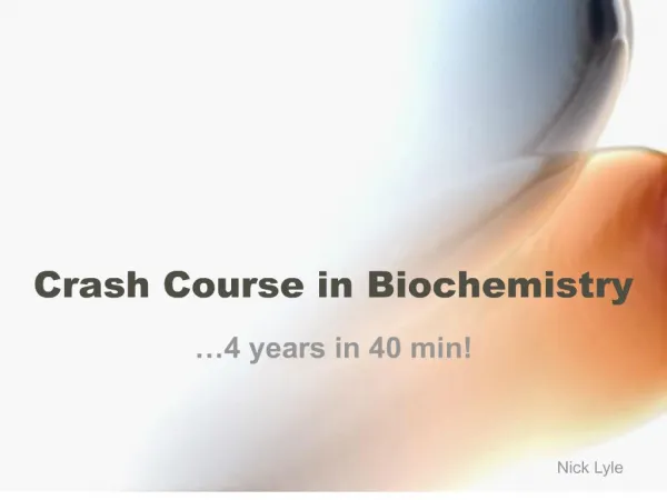 Crash Course in Biochemistry