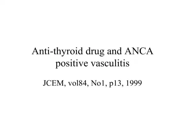 Anti-thyroid drug and ANCA positive vasculitis