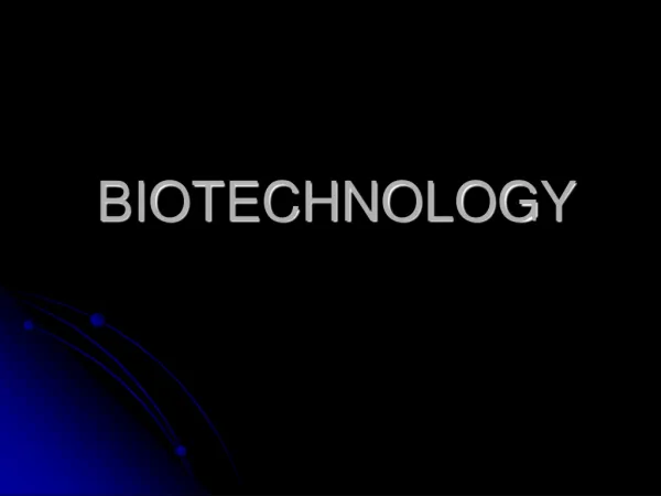 BIOTECHNOLOGY