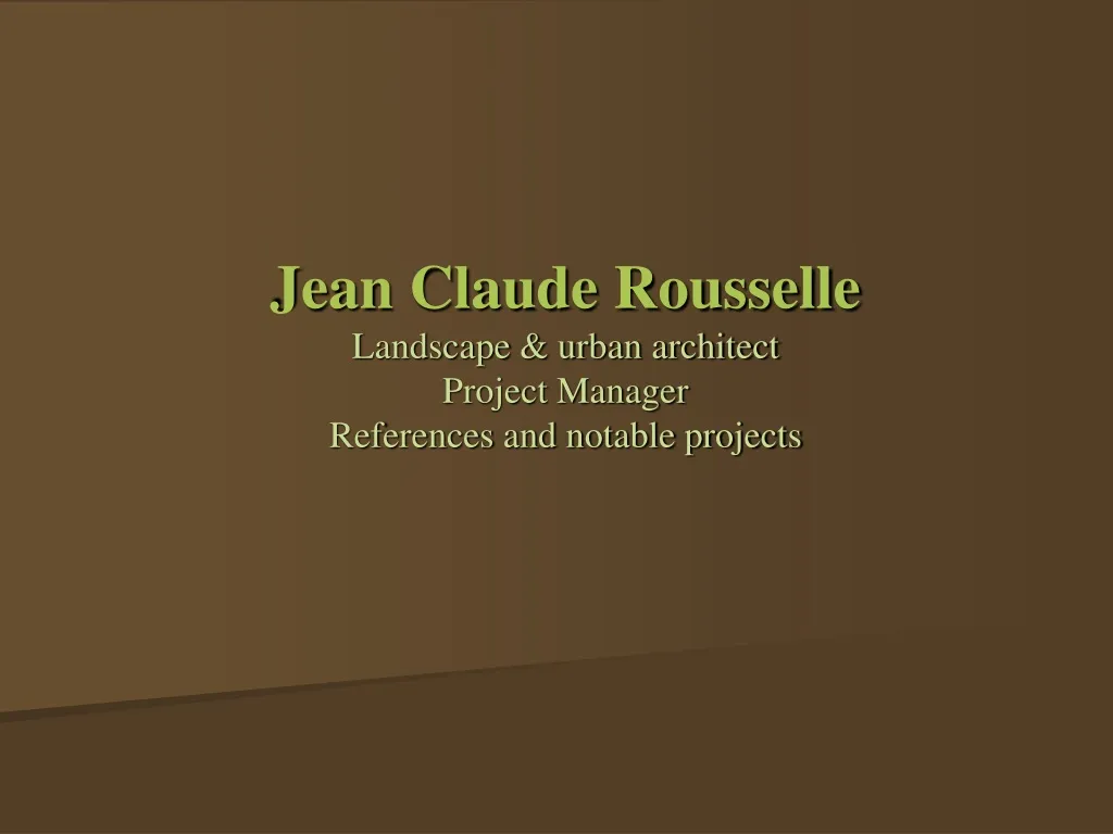 jean claude rousselle landscape urban architect project manager references and notable projects