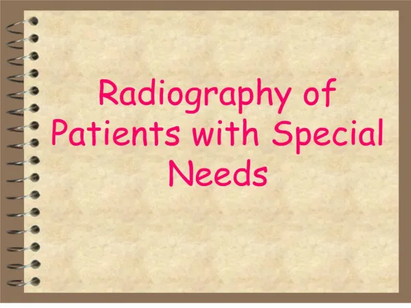 Radiography of Patients with Special Needs