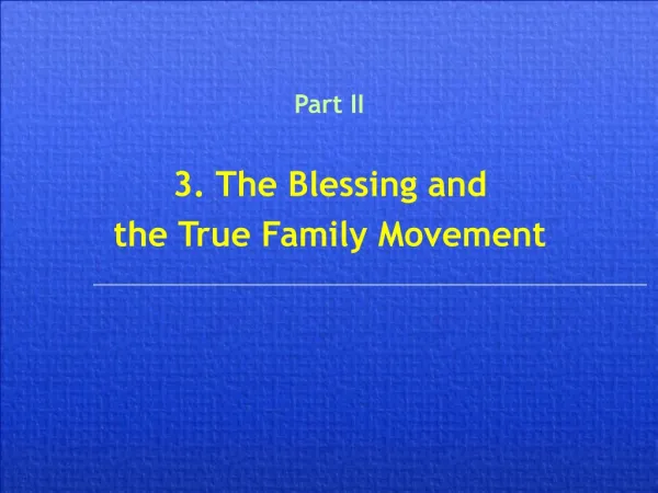 3. The Blessing and the True Family Movement