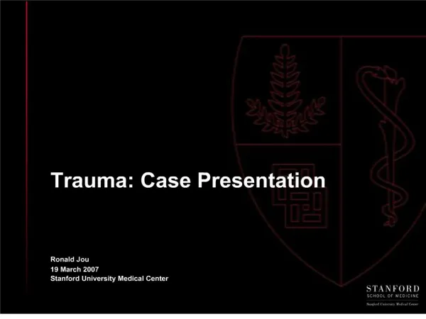 Trauma: Case Presentation
