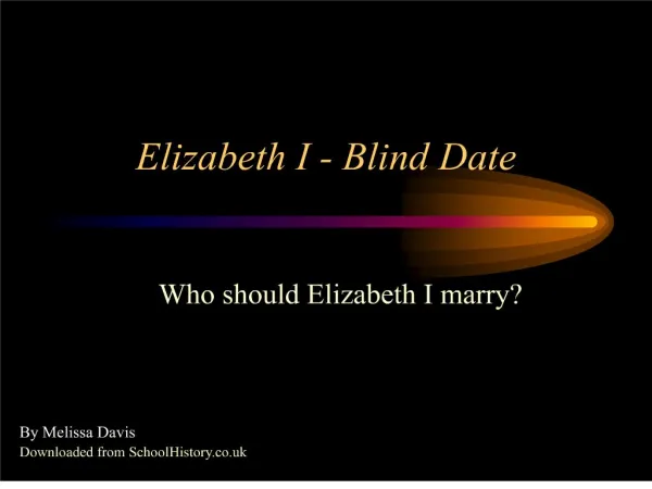 Elizabeth I - Blind Date