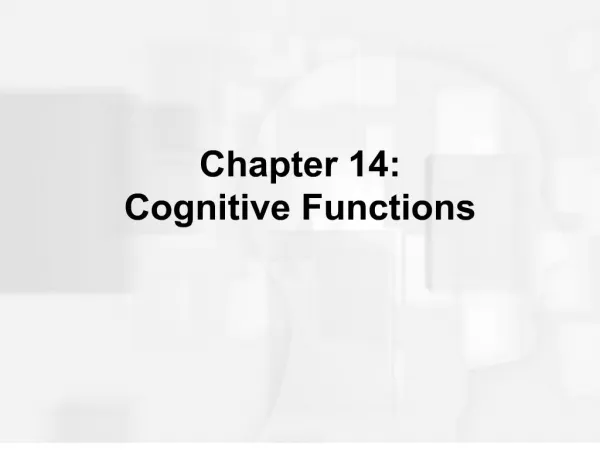 Chapter 14: Cognitive Functions